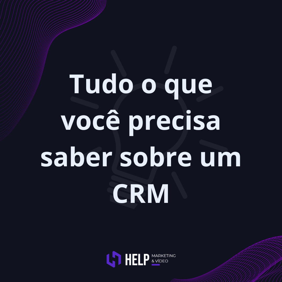 Tudo o que você precisa saber sobre um CRM